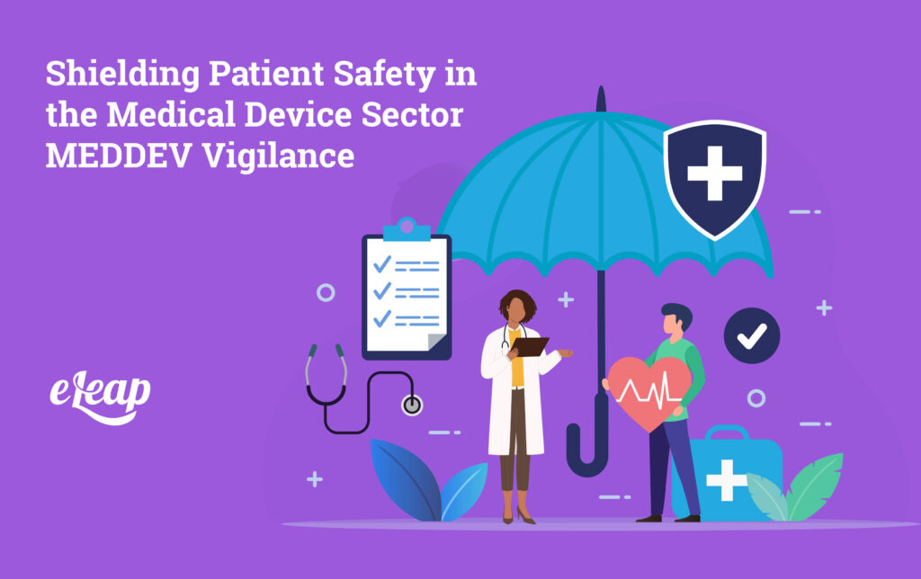 Shielding Patient Safety in the Medical Device Sector MEDDEV Vigilance eLeaP