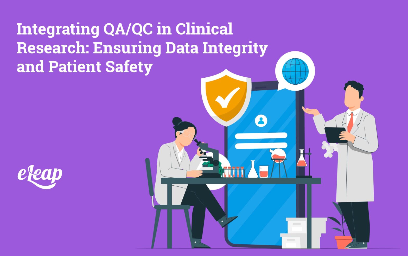 Integrating QA/QC in Clinical Research: Ensuring Data Integrity and Patient Safety