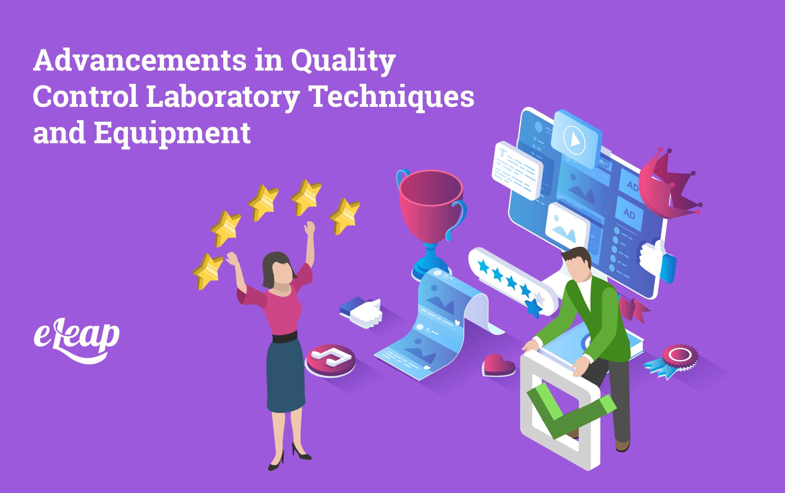 Advancements in Quality Control Laboratory Techniques and Equipment