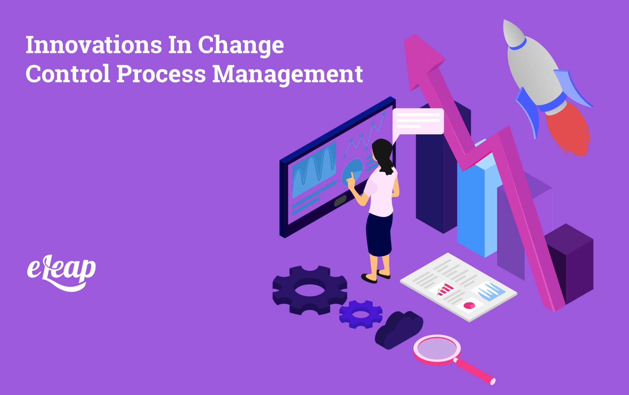 Innovations In Change Control and Process Management - eLeaP