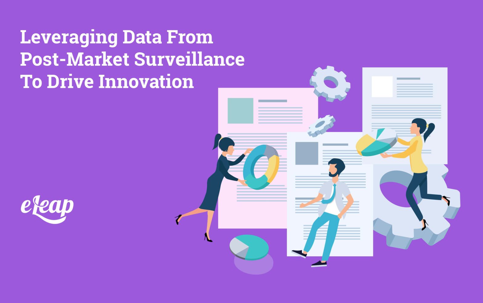 Leveraging Data From Post-Market Surveillance To Drive Innovation