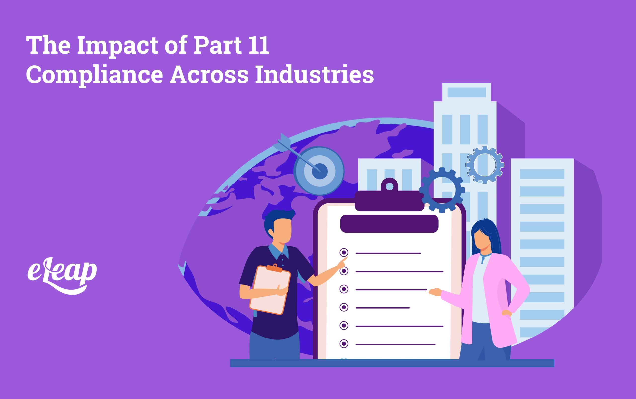 The Impact of Part 11 Compliance Across Industries