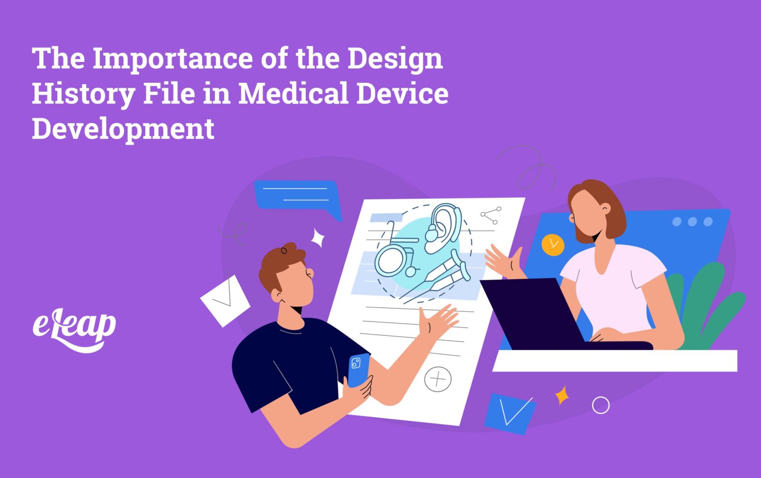 The Importance of the Design History File in Medical Device Development