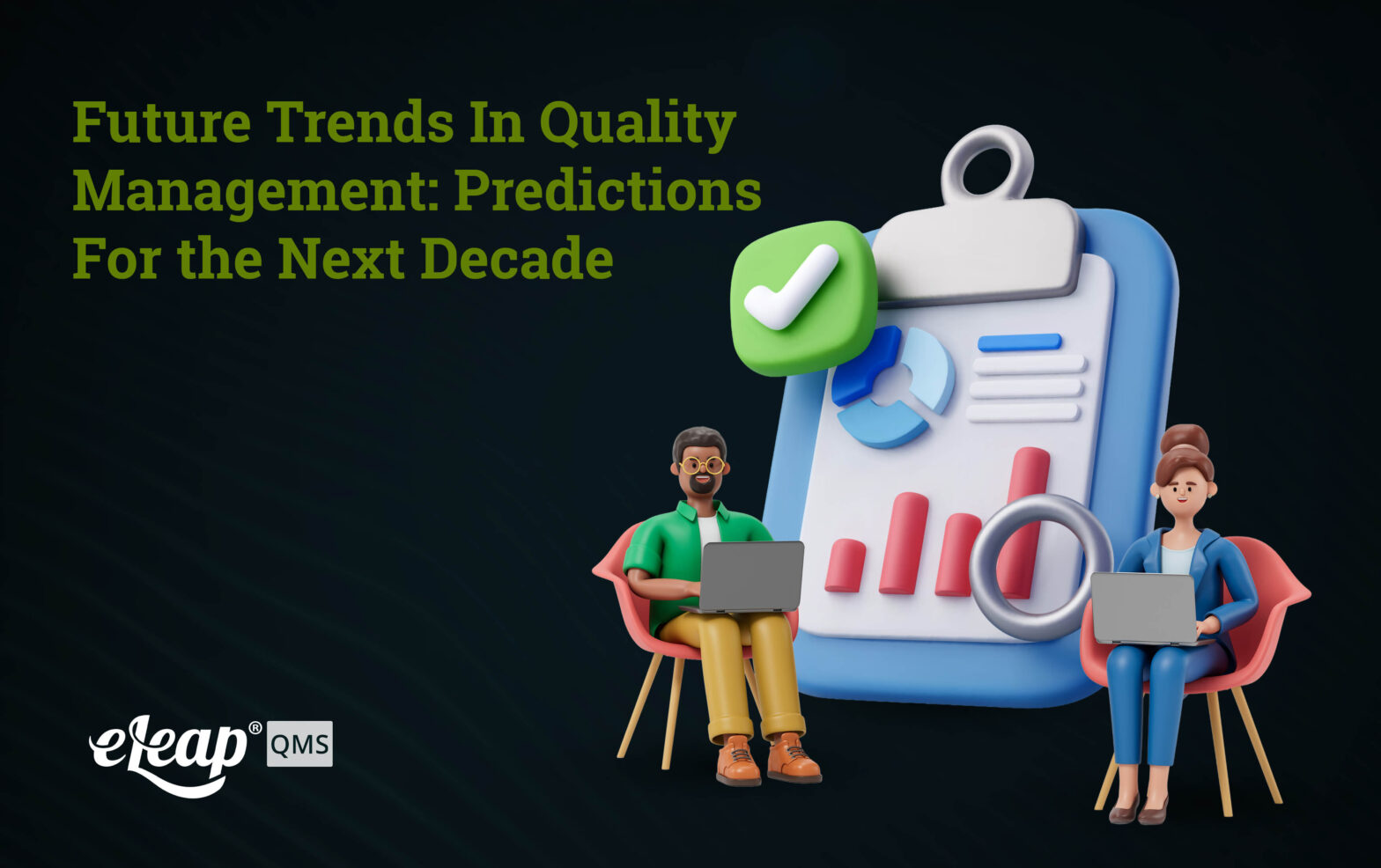 Future Trends In Quality Management: Predictions for the Next Decade