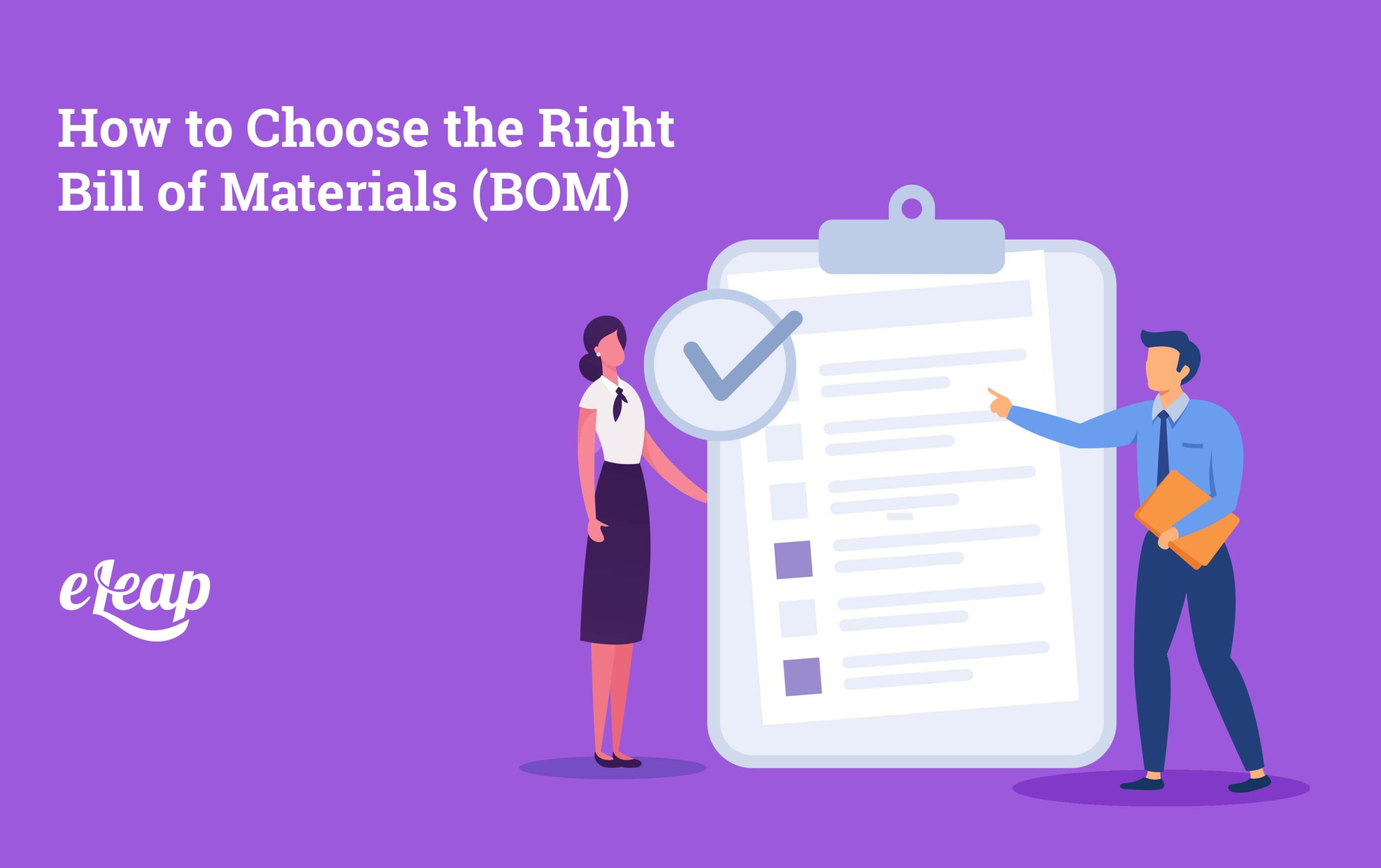 How to Choose the Right Bill of Materials (BOM)