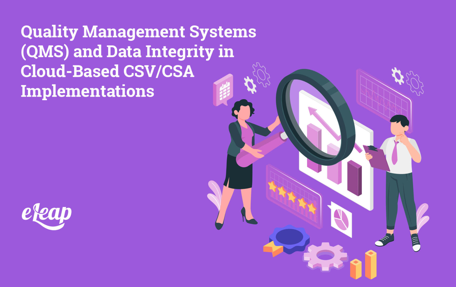 Quality Management Systems (QMS) and Data Integrity in Cloud-Based CSV/CSA Implementations