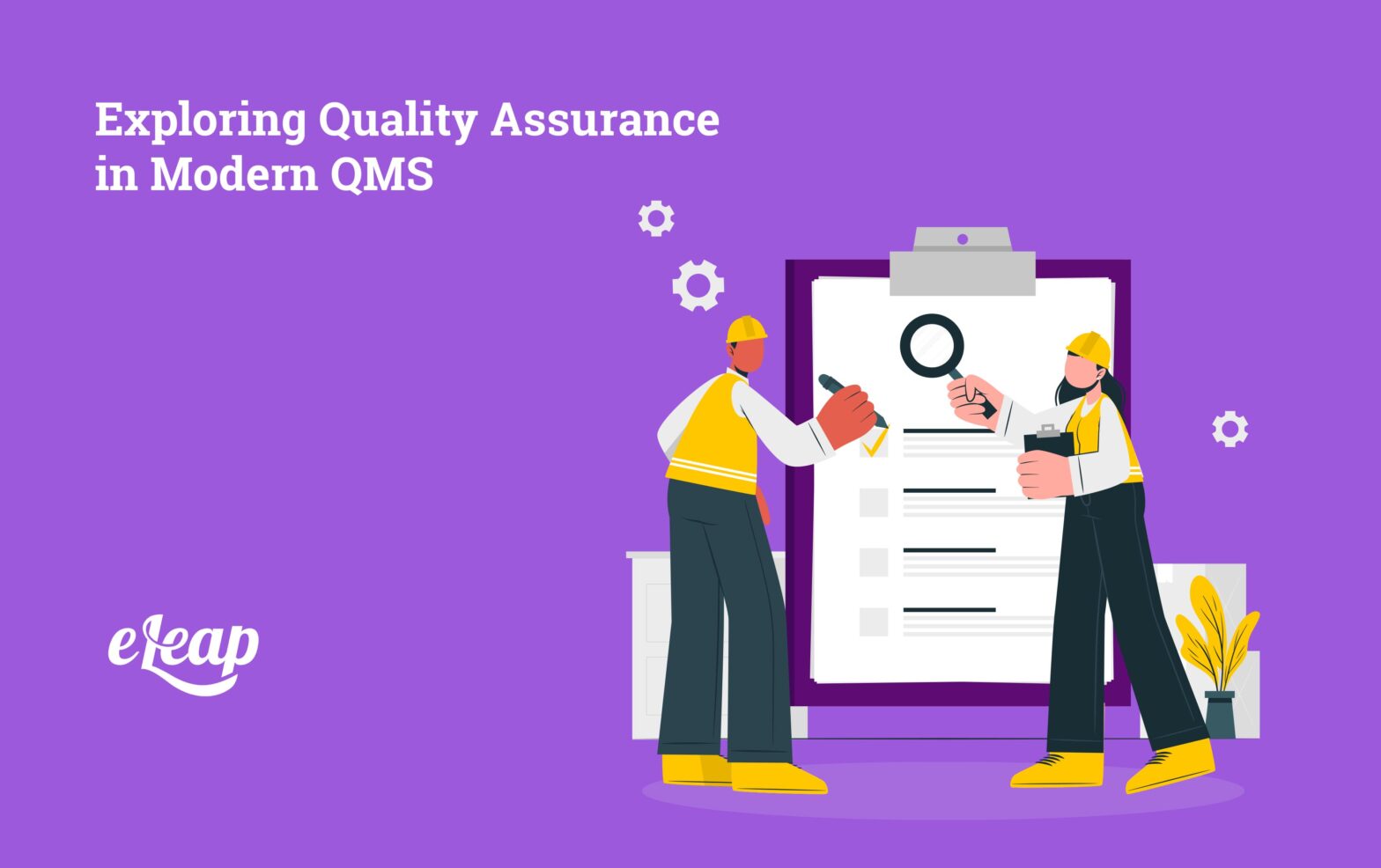 Exploring Quality Assurance in Modern QMS