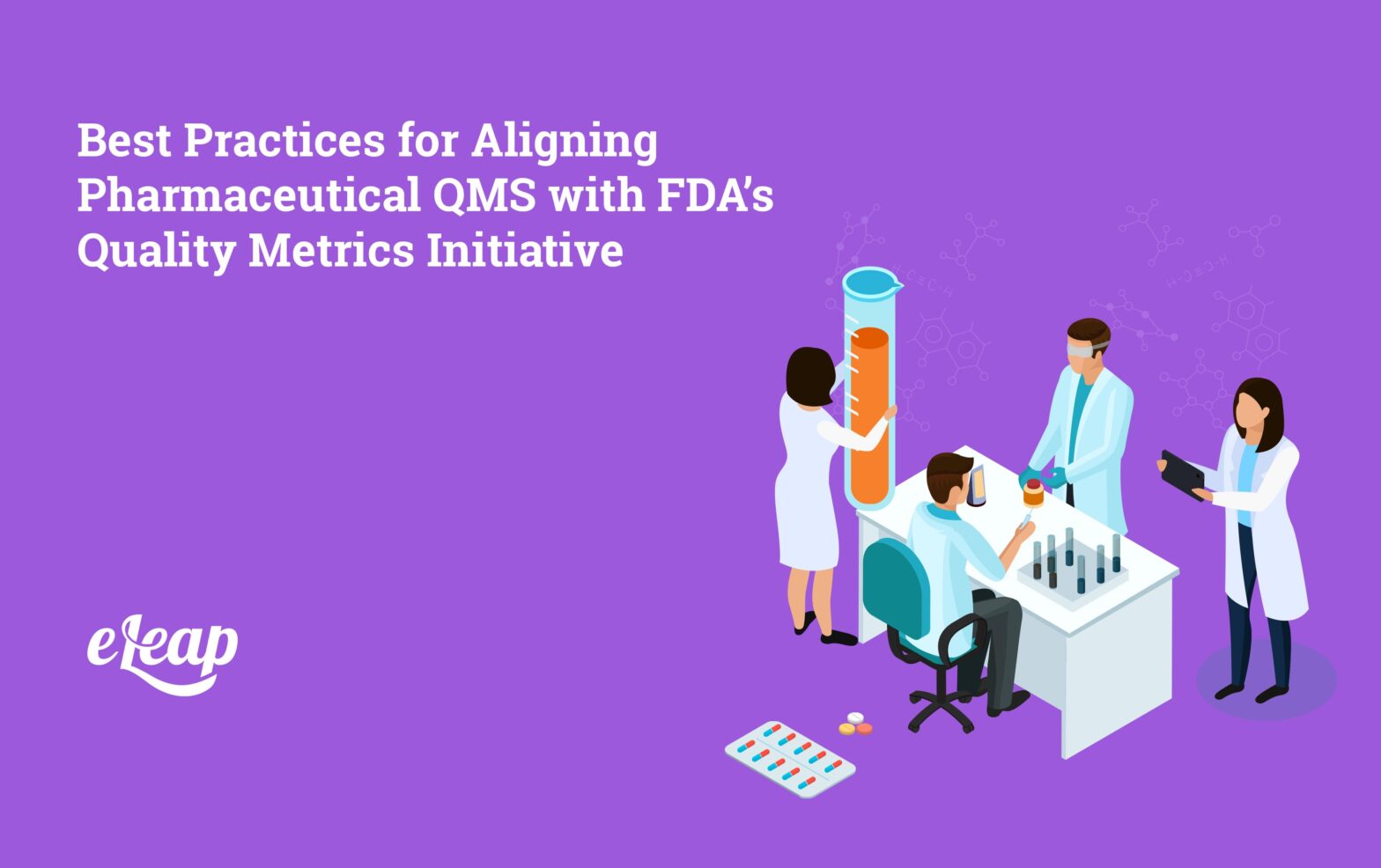 Best Practices for Aligning Pharmaceutical QMS with FDA’s Quality Metrics Initiative