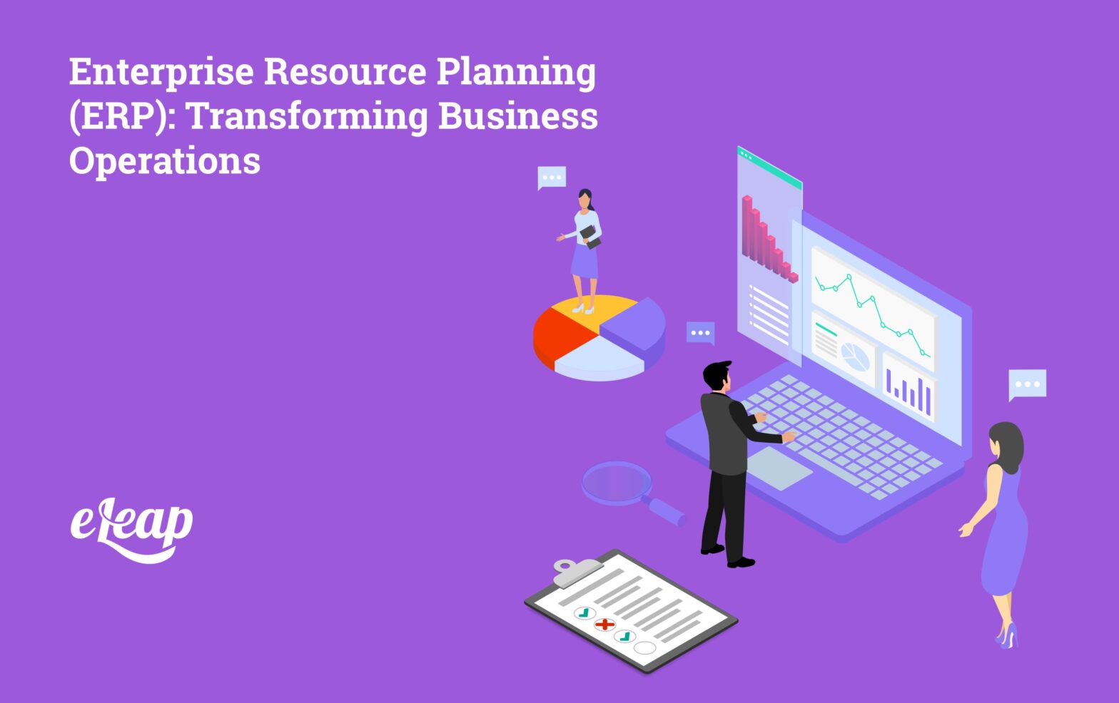 Enterprise Resource Planning (ERP): Transforming Business Operations