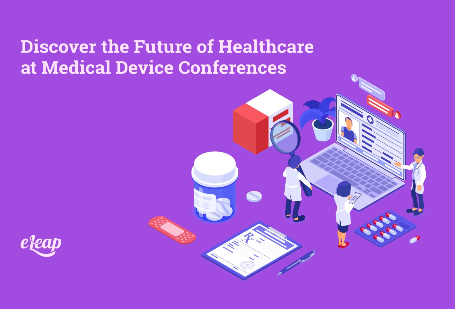 Discover the Future of Healthcare at Medical Device Conferences