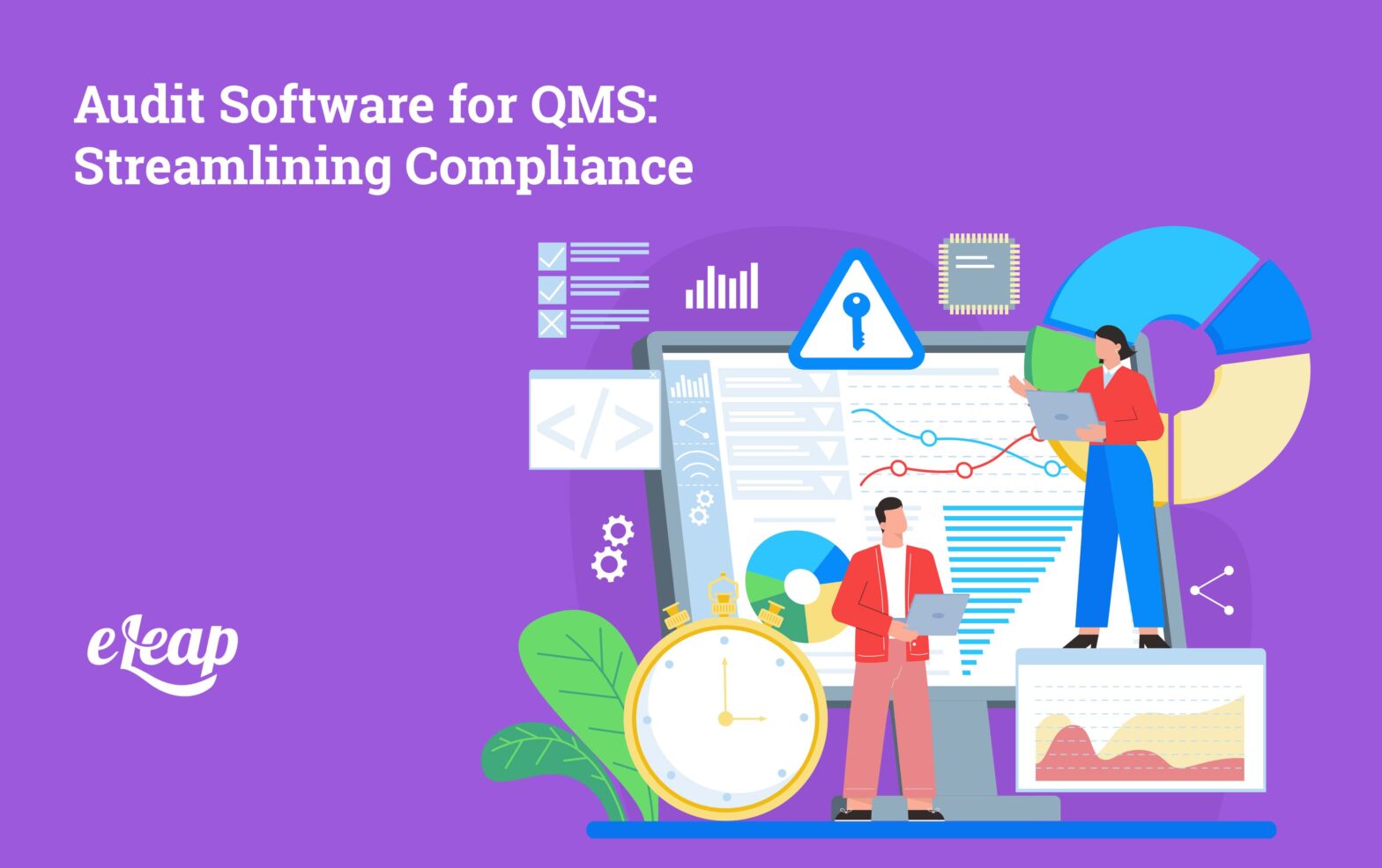 Audit Software in QMS: Streamlining Compliance and Driving Continuous Improvement