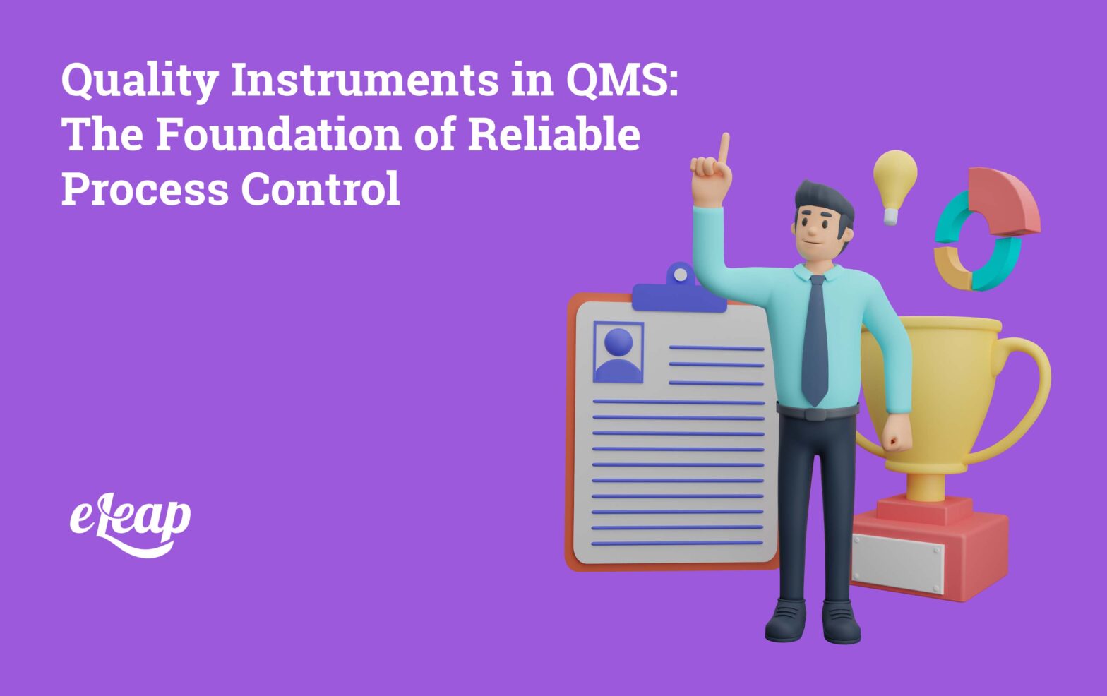 Quality Instruments in QMS: The Foundation of Reliable Process Control
