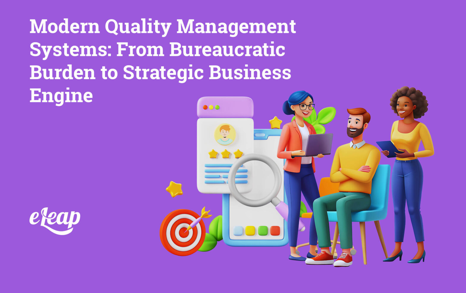 Modern Quality Management Systems: From Bureaucratic Burden to Strategic Business Engine