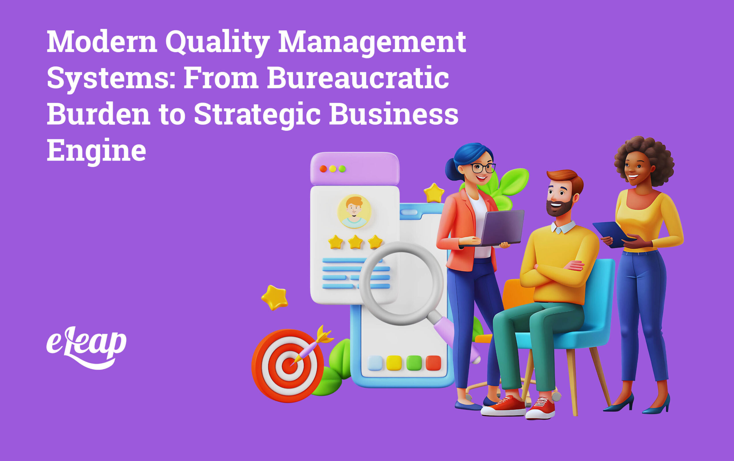 Modern Quality Management Systems: From Bureaucratic Burden to Strategic Business Engine