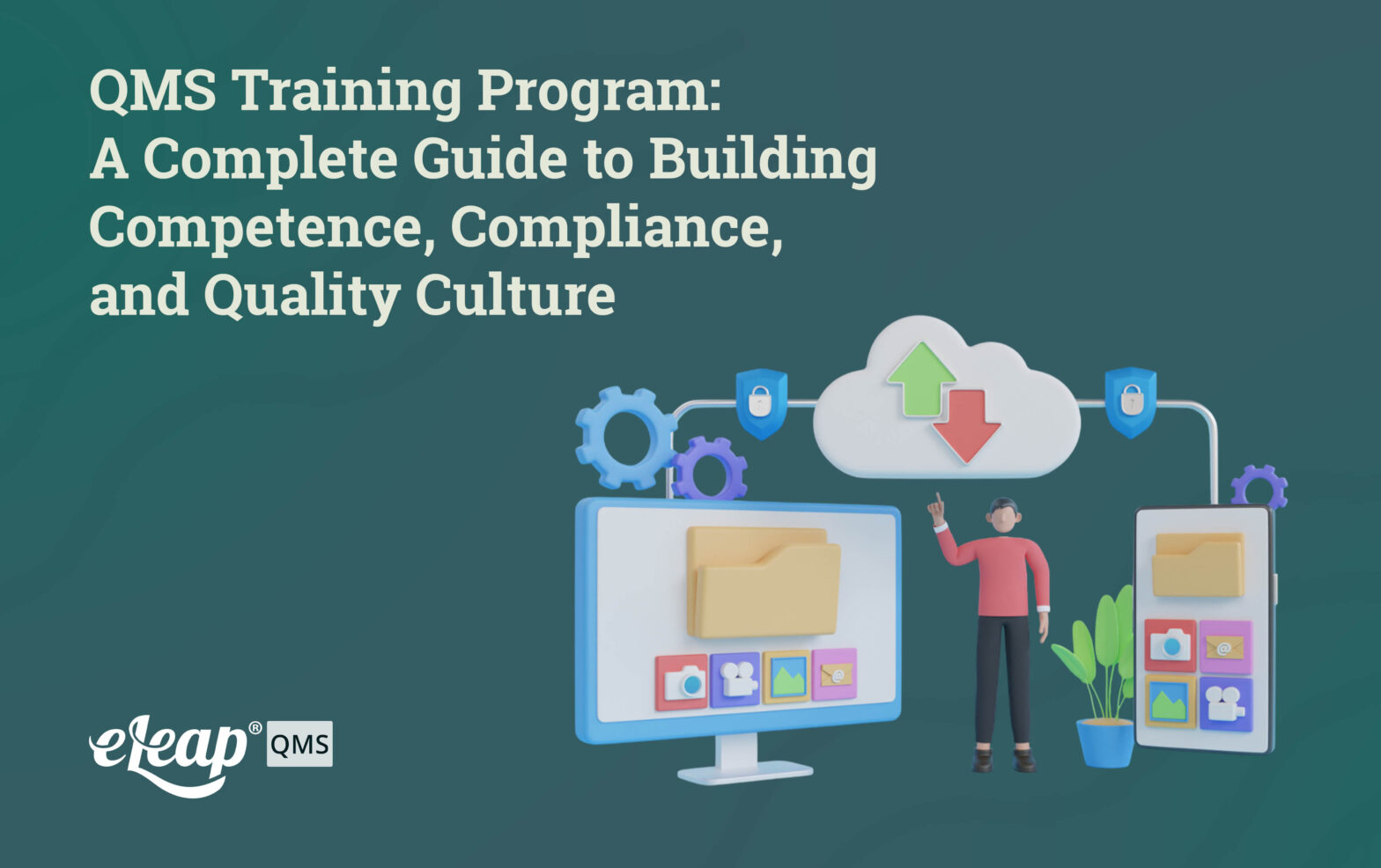 QMS Training Program: A Complete Guide to Building Competence, Compliance, and Quality Culture