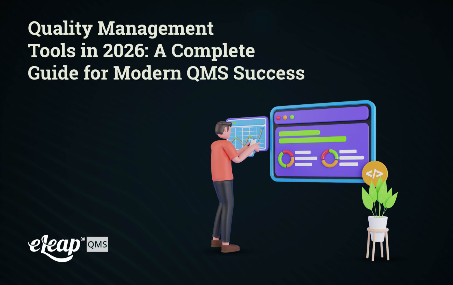 Quality Management Tools in 2026: A Complete Guide for Modern QMS Success