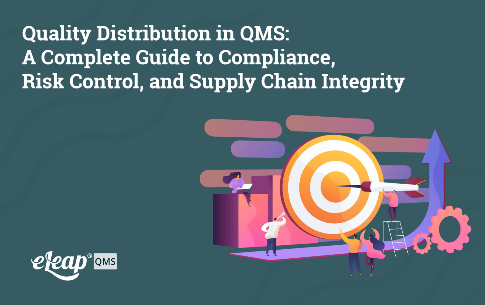 Quality Distribution in QMS: A Complete Guide to Compliance, Risk Control, and Supply Chain Integrity