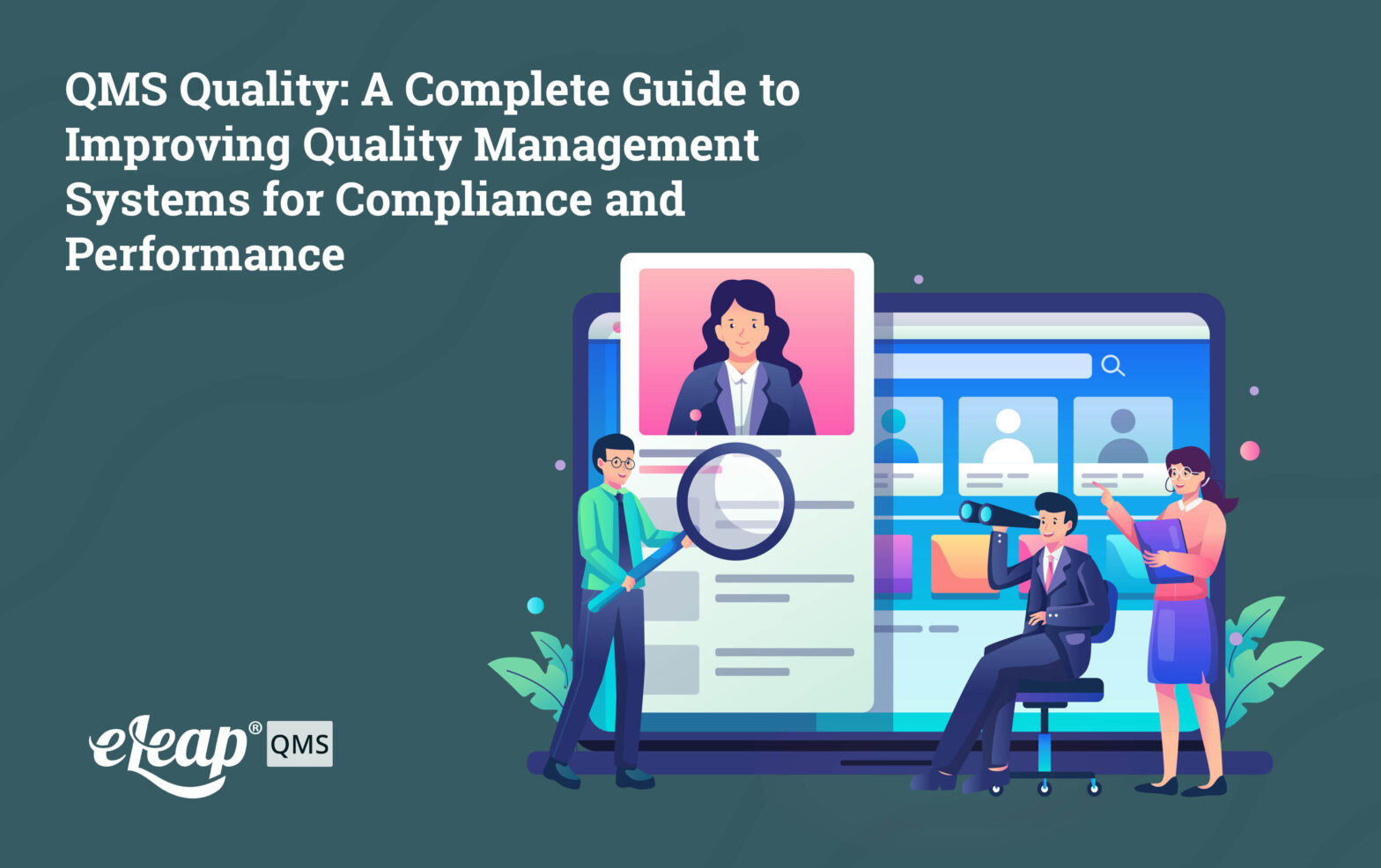 QMS Quality: A Complete Guide to Improving Quality Management Systems for Compliance and Performance