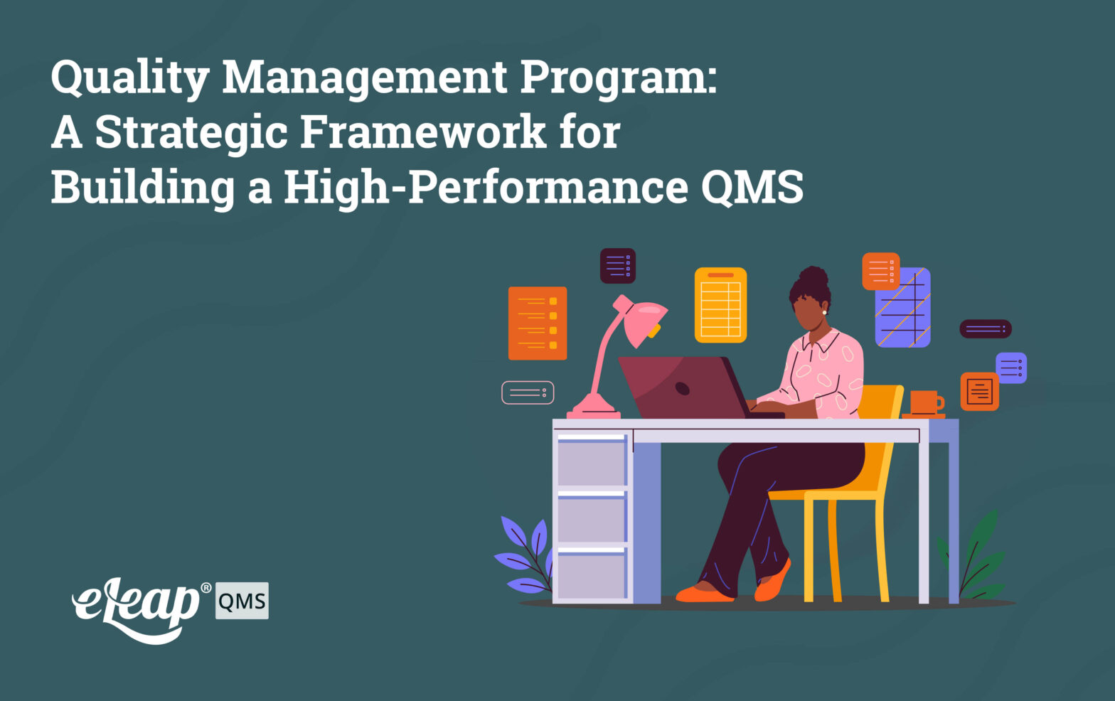 Quality Management Program: A Strategic Framework for Building a High-Performance QMS