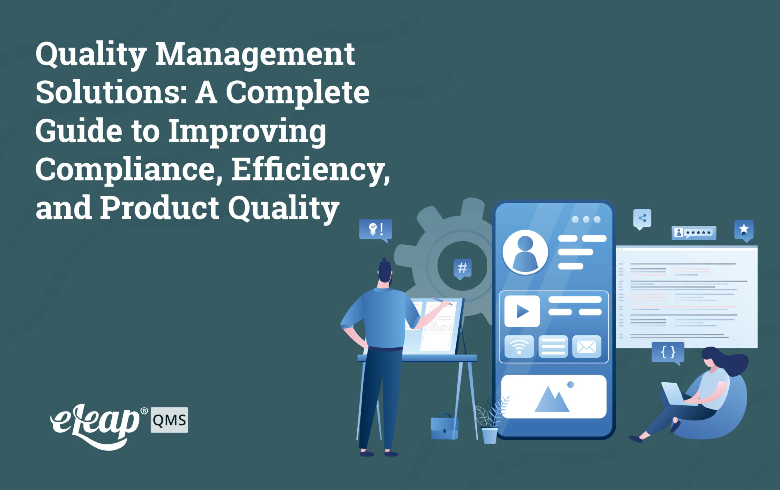 Quality Management Solutions: A Complete Guide to Improving Compliance, Efficiency, and Product Quality