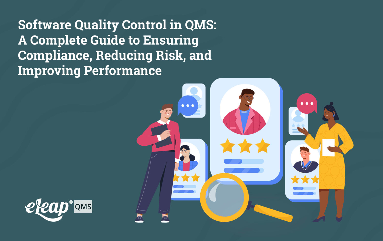 Software Quality Control in QMS: A Complete Guide to Ensuring Compliance, Reducing Risk, and Improving Performanc