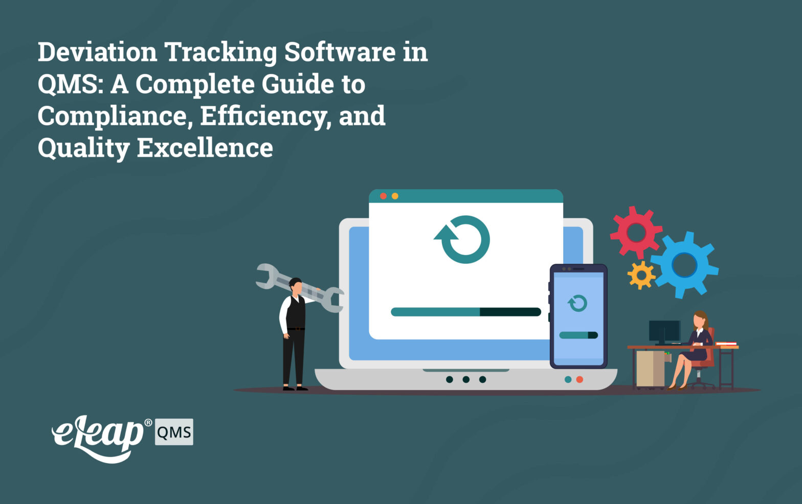 Deviation Tracking Software in QMS: A Complete Guide to Compliance, Efficiency, and Quality Excellence