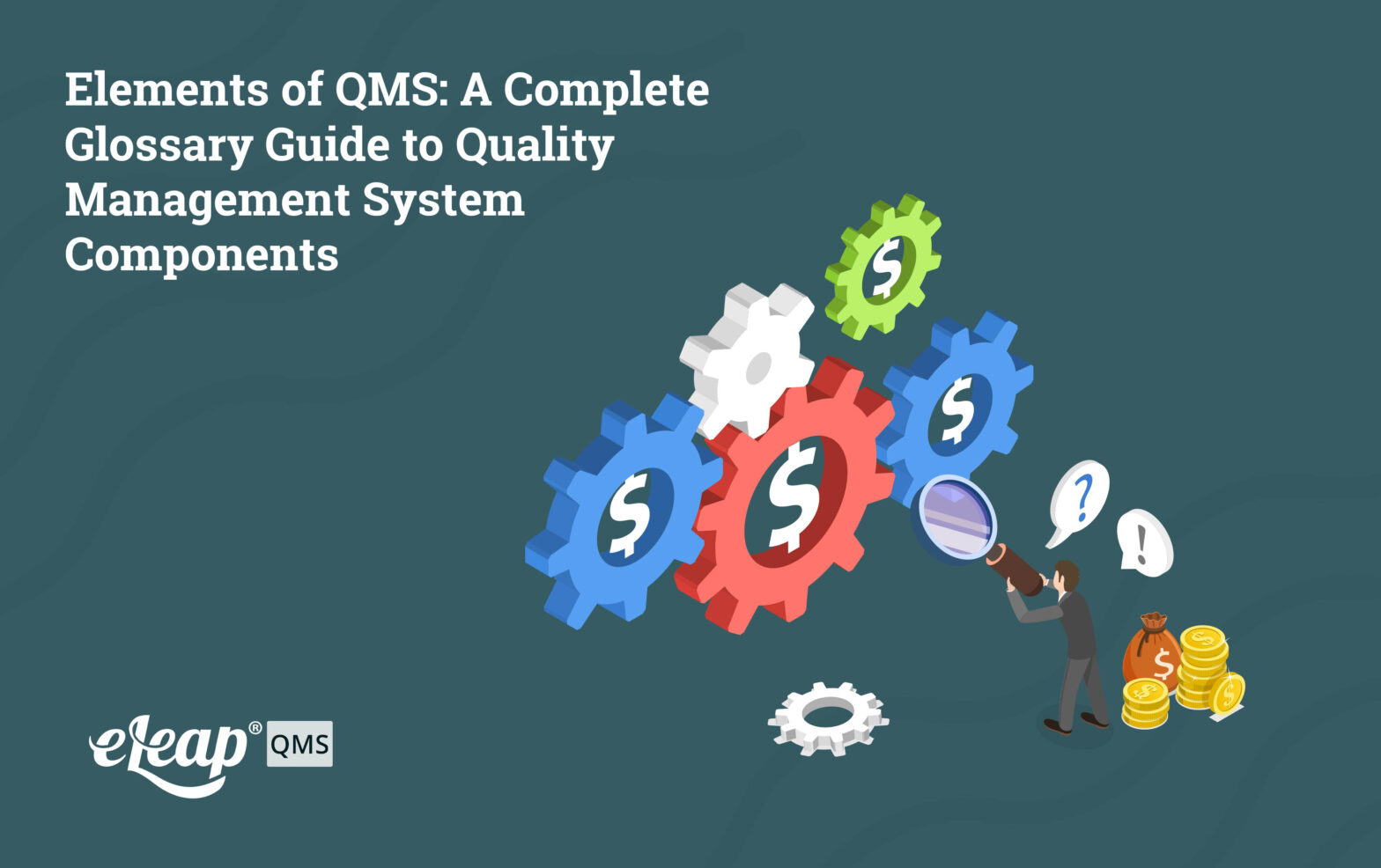 Elements of QMS: A Complete Glossary Guide to Quality Management System Components