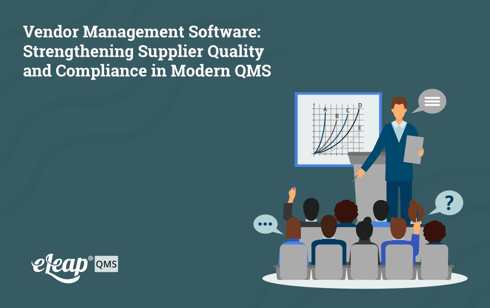 Vendor Management Software: Strengthening Supplier Quality and Compliance in Modern QMS