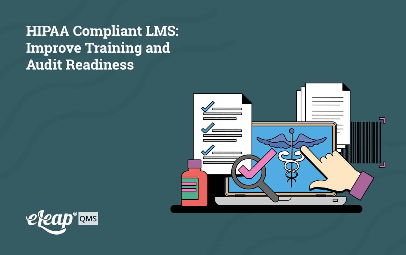 HIPAA Compliant LMS: Improve Training and Audit Readiness